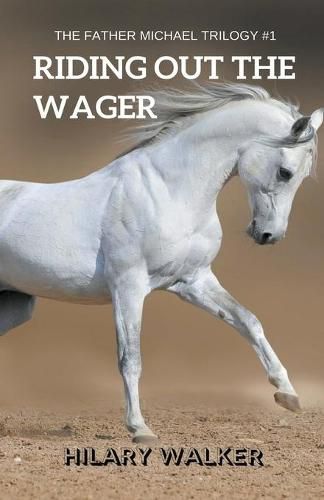 Cover image for Riding Out the Wager: The Story of a Damaged Horse & His Soldier