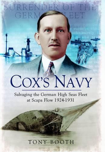 Cover image for Cox's Navy: Salvaging the German High Seas Fleet at Scapa Flow 1924-1931