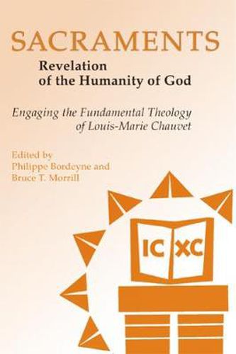 Sacraments: Engaging the Fundamental Theology of Louis-Marie Chauvet