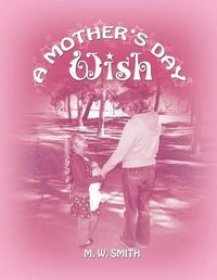 Cover image for A Mother's Day Wish