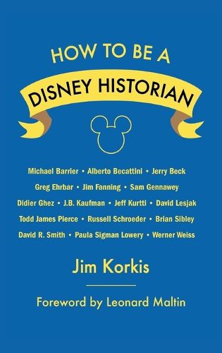 How to Be a Disney Historian