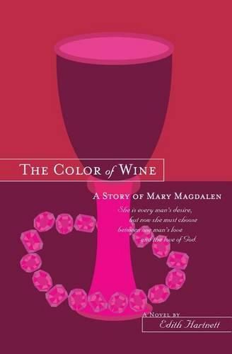 Cover image for The Color of Wine: A Story of Mary Magdalen