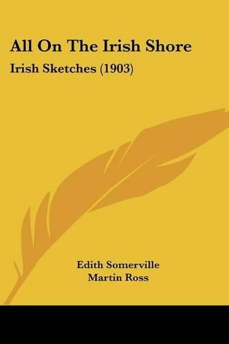 All on the Irish Shore: Irish Sketches (1903)