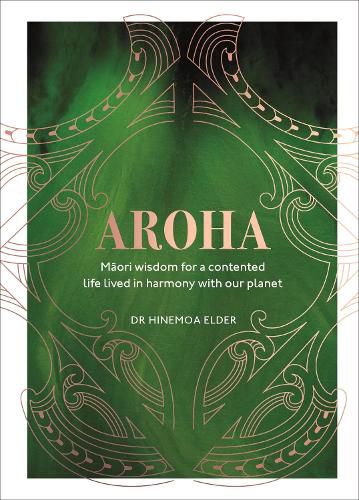 Cover image for Aroha: Maori wisdom for a contented life lived in harmony with our planet