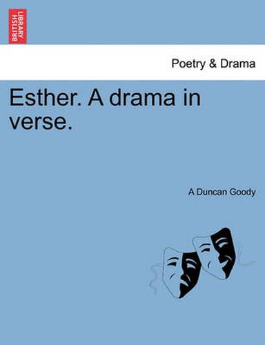 Cover image for Esther. a Drama in Verse.