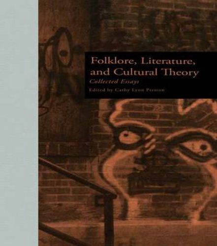 Cover image for Folklore, Literature, and Cultural Theory: Collected Essays