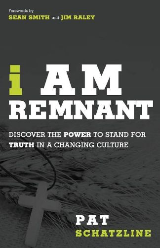 Cover image for I am Remnant: A Call to Unapologetic Truth Through the Power of the Holy Spirit