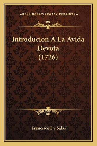 Cover image for Introducion a la Avida Devota (1726)