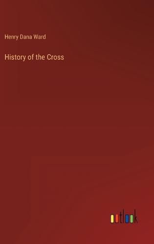 Cover image for History of the Cross