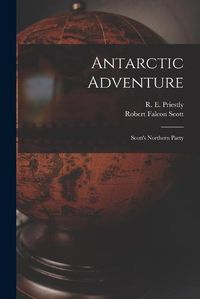 Cover image for Antarctic Adventure [microform]: Scott's Northern Party