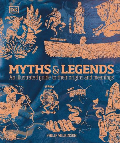 Cover image for Myths & Legends: An illustrated guide to their origins and meanings