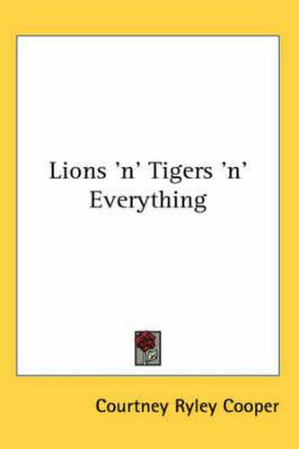 Cover image for Lions 'n' Tigers 'n' Everything