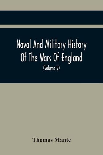 Cover image for Naval And Military History Of The Wars Of England