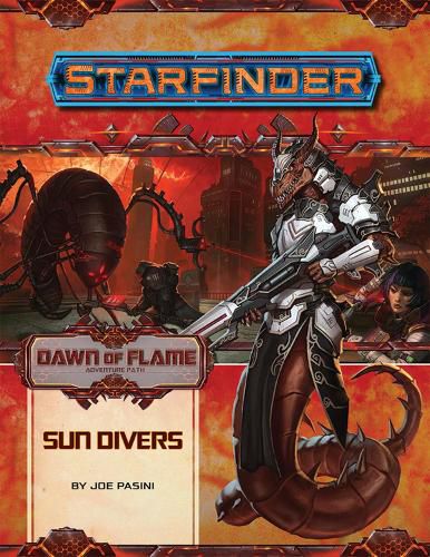 Cover image for Starfinder Adventure Path: Sun Divers (Dawn of Flame 3 of 6)