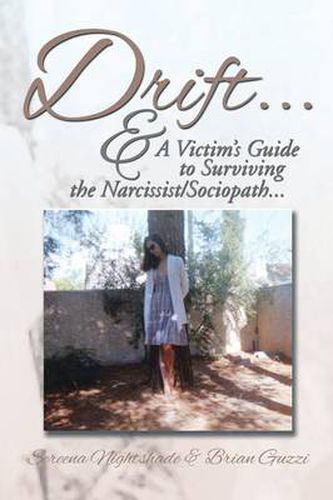 Cover image for Drift ...: & a Victim's Guide to Surviving the Narcissist/Sociopath....