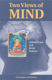 Cover image for Two Views of Mind: Abhidharma and Brain Science