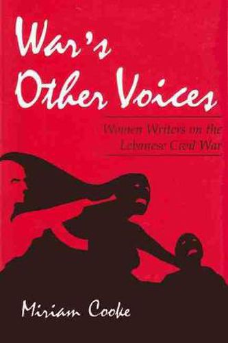 Cover image for War's Other Voices: Women Writers on the Lebanese Civil War