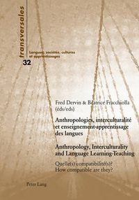 Cover image for Anthropologies, interculturalite et enseignement-apprentissage des langues- Anthropology, Interculturality and Language Learning-Teaching: Quelle(s) compatibilite(s) ?- How compatible are they?