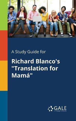 A Study Guide for Richard Blanco's Translation for Mama