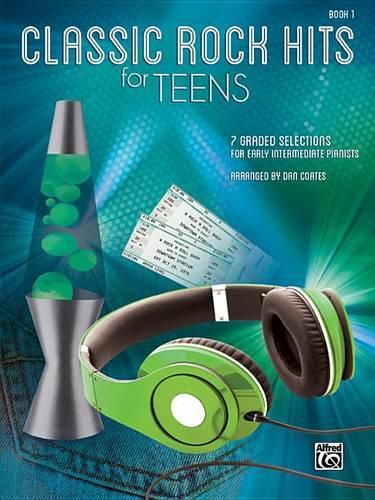 Cover image for Classic Rock Hits for Teens, Bk 1: 7 Graded Selections for Early Intermediate Pianists