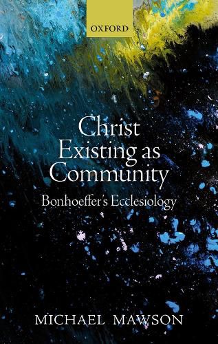 Cover image for Christ Existing as Community: Bonhoeffer's Ecclesiology