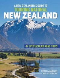 Cover image for New Zealanders Guide to Touring Natural New Zealand