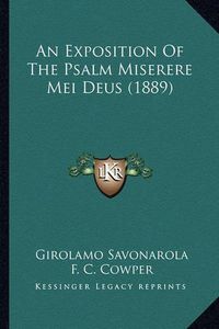 Cover image for An Exposition of the Psalm Miserere Mei Deus (1889)