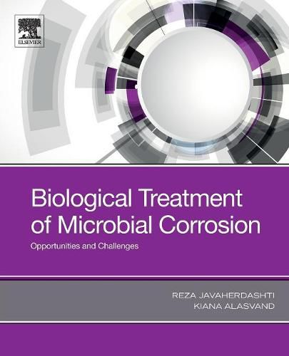 Cover image for Biological Treatment of Microbial Corrosion: Opportunities and Challenges