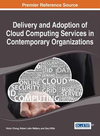 Cover image for Delivery and Adoption of Cloud Computing Services in Contemporary Organizations