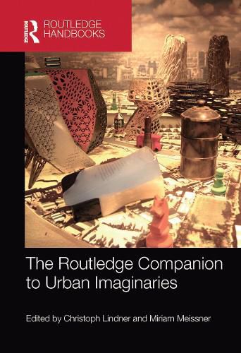 Cover image for The Routledge Companion to Urban Imaginaries