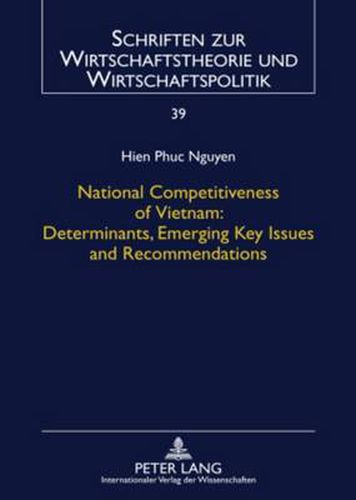 Cover image for National Competitiveness of Vietnam: Determinants, Emerging Key Issues and Recommendations