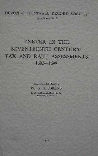 Cover image for Exeter in the Seventeenth Century: Tax and Rate Assessments 1602-1699