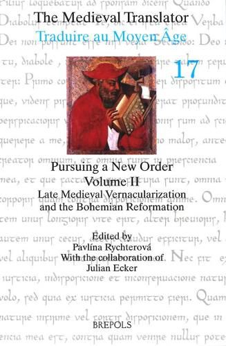 Cover image for Pursuing a New Order II: Late Medieval Vernacularization and the Bohemian Reformation