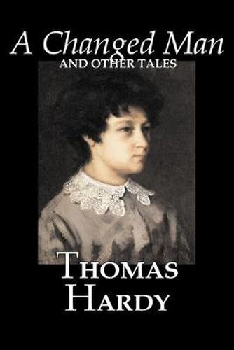 Cover image for A Changed Man and Other Tales by Thomas Hardy, Fiction, Literary, Short Stories