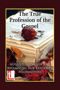 Cover image for The True Profession of the Gospel