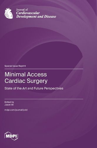 Cover image for Minimal Access Cardiac Surgery