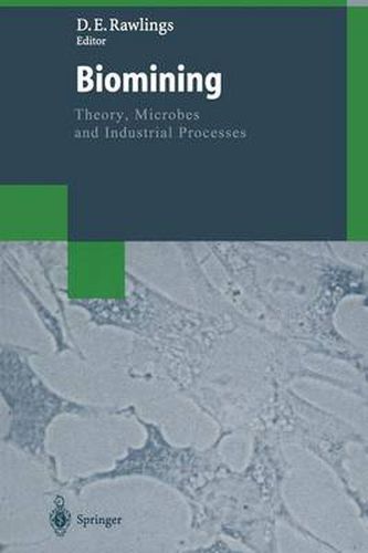 Cover image for Biomining: Theory, Microbes and Industrial Processes