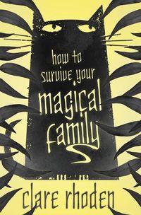 Cover image for How to Survive Your Magical Family