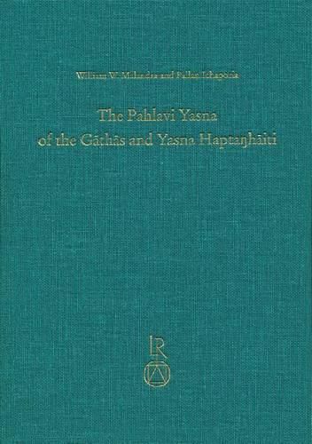 Cover image for The Pahlavi Yasna of the Gathas and Yasna Haptanghaiti