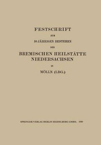 Cover image for Festschrift Zum 10 Jahrigen Bestehen Der Bremischen Heilstatte Niedersachsen in Moelln (Lbg.)