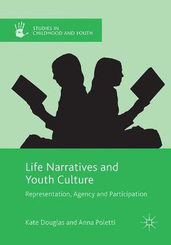 Cover image for Life Narratives and Youth Culture: Representation, Agency and Participation
