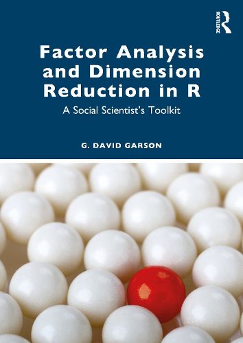 Cover image for Factor Analysis and Dimension Reduction in R: A Social Scientist's Toolkit