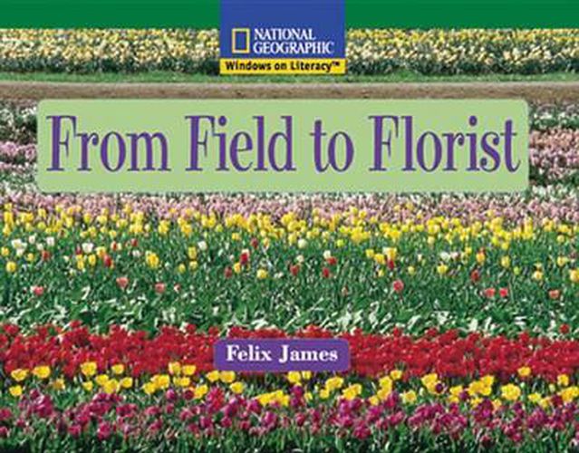 Cover image for Windows on Literacy Fluent (Social Studies: Economics/Government): From Field to Florist