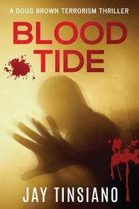 Cover image for Blood Tide: A Doug Brown Terrorism Thriller