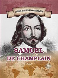 Cover image for Samuel de Champlain: Founder of New France and Quebec City