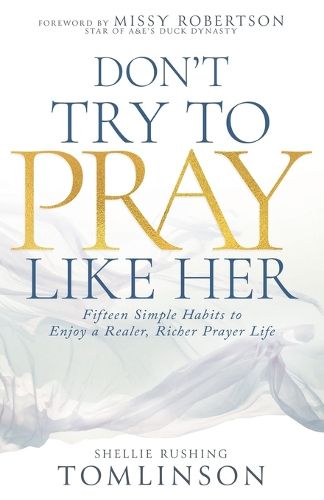 Cover image for Don't Try to Pray Like Her