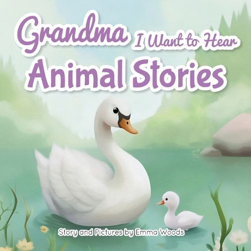 Cover image for Grandma, I Want to Hear Animal Stories