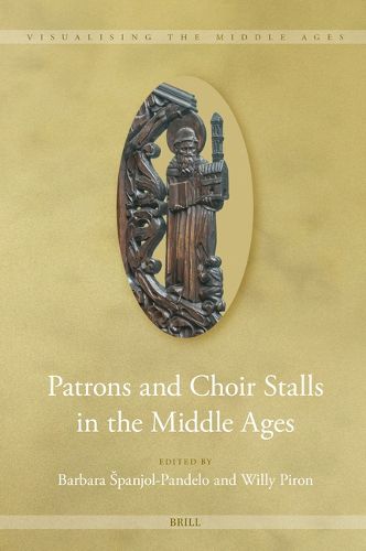 Cover image for Patrons and Choir Stalls in the Middle Ages