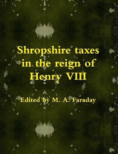 Cover image for Shropshire Taxes in the Reign of Henry VIII