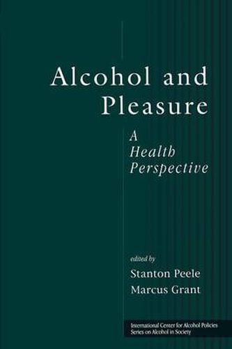 Cover image for Alcohol and Pleasure: A Health Perspective